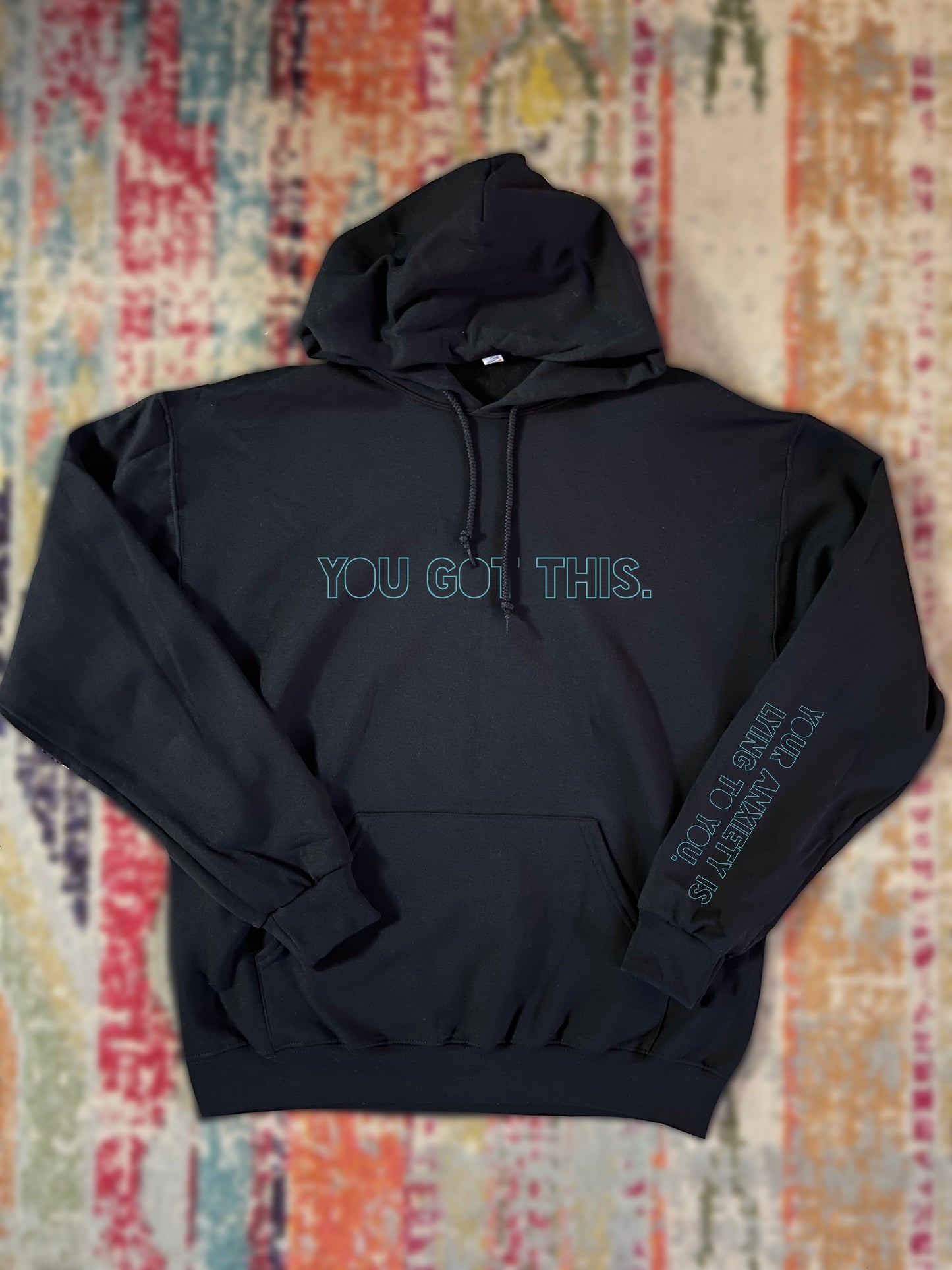You Got This. Hoodie. [PREORDER]