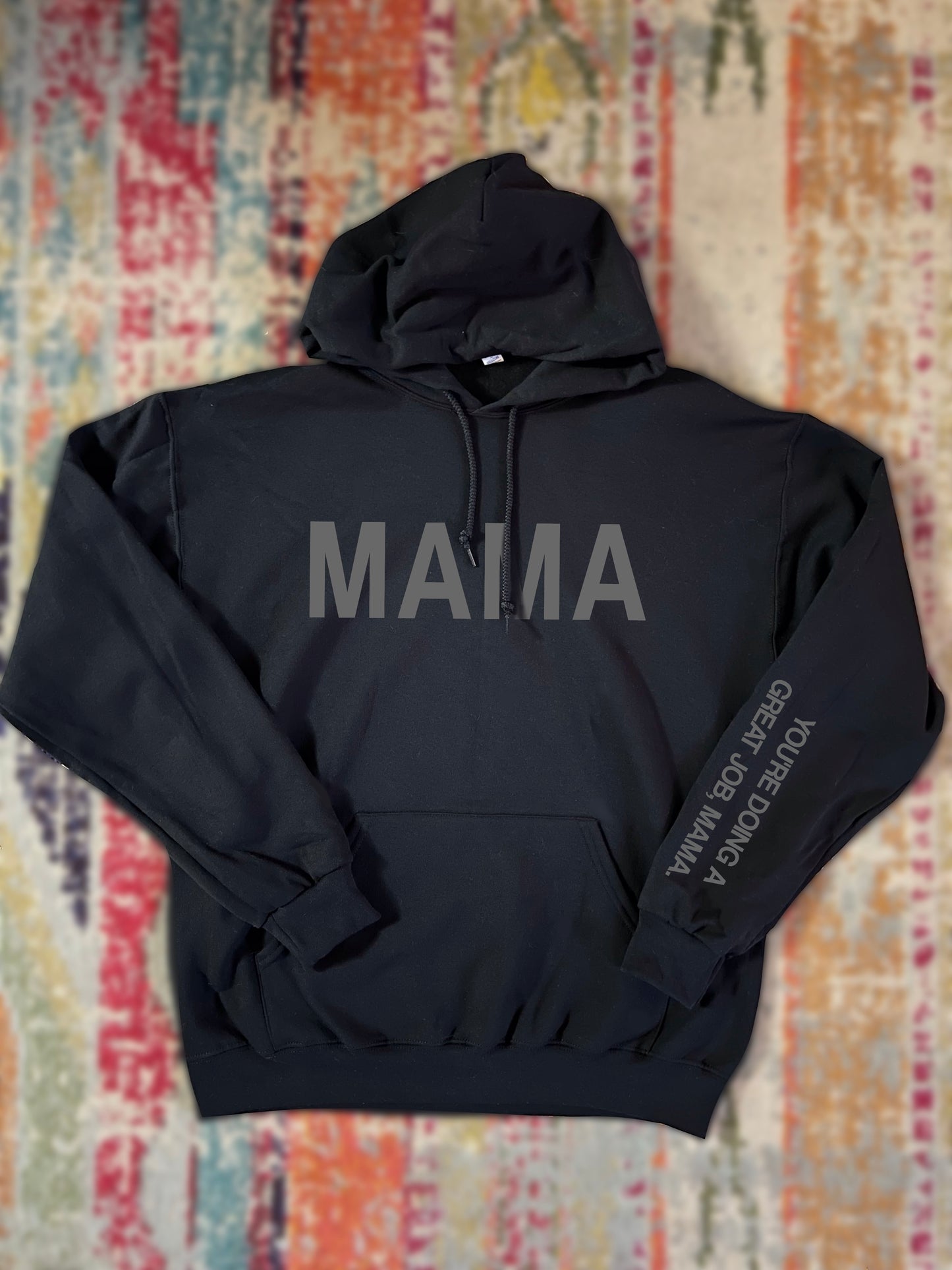 You're Doing a Great Job MAMA. Hoodie. [PREORDER]